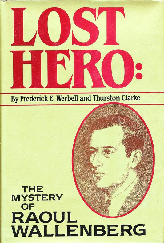 Book: Lost Hero: The Mystery of Raoul Wallenberg