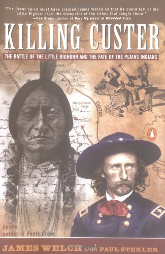 Book: Killing Custer: The Battle of Little Big Horn and the Fate of the Plains Indians