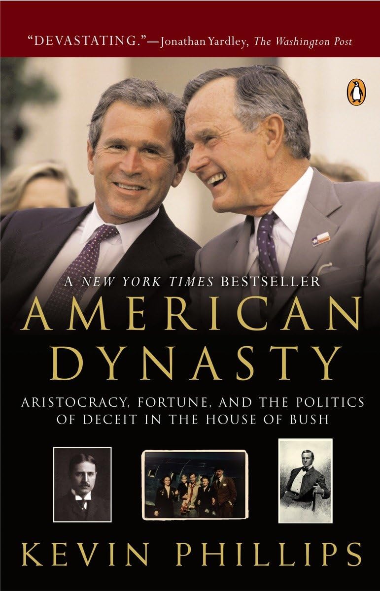 Book: American Dynasty: Aristocracy, Fortune, and the Politics of Deceit in the House of Bush