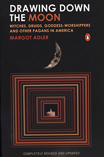 Book: Drawing Down the Moon: Witches, Druids, Goddess-Worshippers, and Other Pagans in America