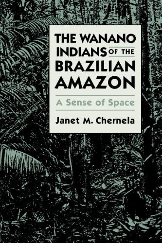 Book: The Wanano Indians of the Brazilian Amazon: A Sense of Space