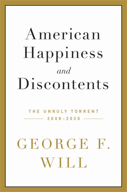 Book: American Happiness and Discontents: The Unruly Torrent, 2008-2020