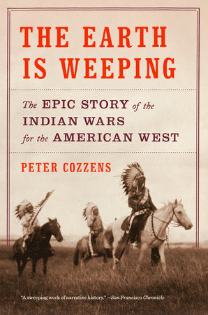 Book: The Earth Is Weeping: The Epic Story of the Indian Wars for the American West