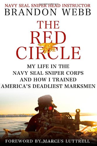 Book: The Red Circle: My Life in the Navy SEAL Sniper Corps and How I Trained America's Deadliest Marksmen