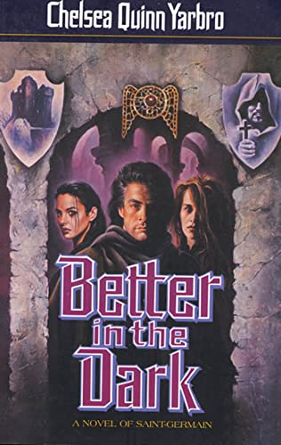 Book: Better in the Dark: A Novel of Count Saint-Germain