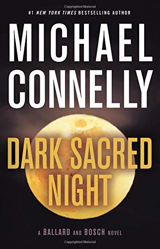 Book: Dark Sacred Night (A Renée Ballard and Harry Bosch Novel)