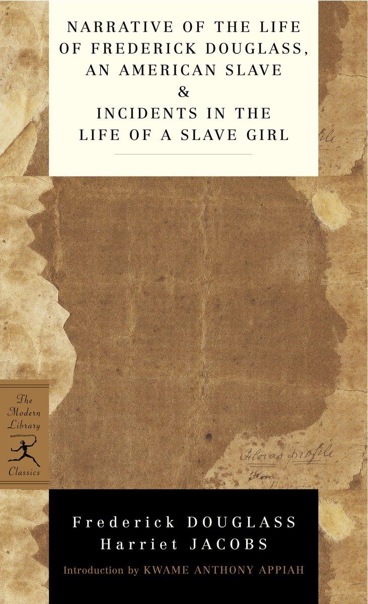 Book: Narrative of the Life of Frederick Douglass, an American Slave & Incidents in the Life of a Slave Girl (Modern Library Classics)