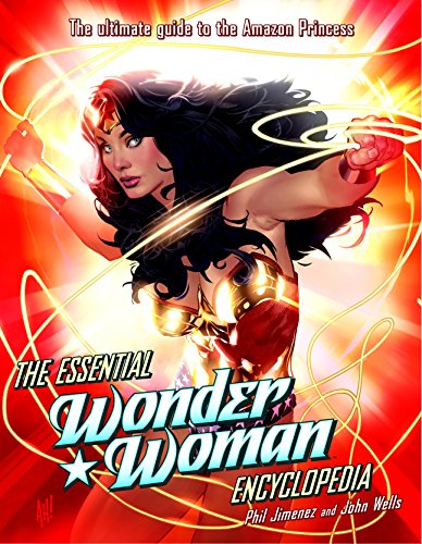 Book: The Essential Wonder Woman Encyclopedia: The Ultimate Guide to the Amazon Princess