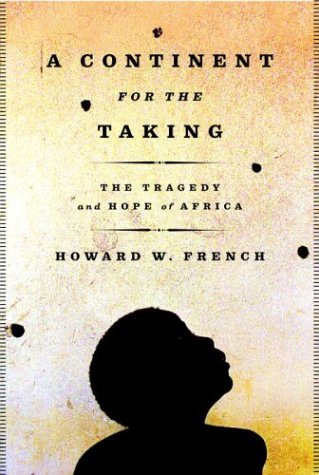 Book: A Continent for the Taking: The Tragedy and Hope of Africa