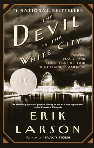 Book: The Devil in the White City: Murder, Magic, and Madness at the Fair That Changed America