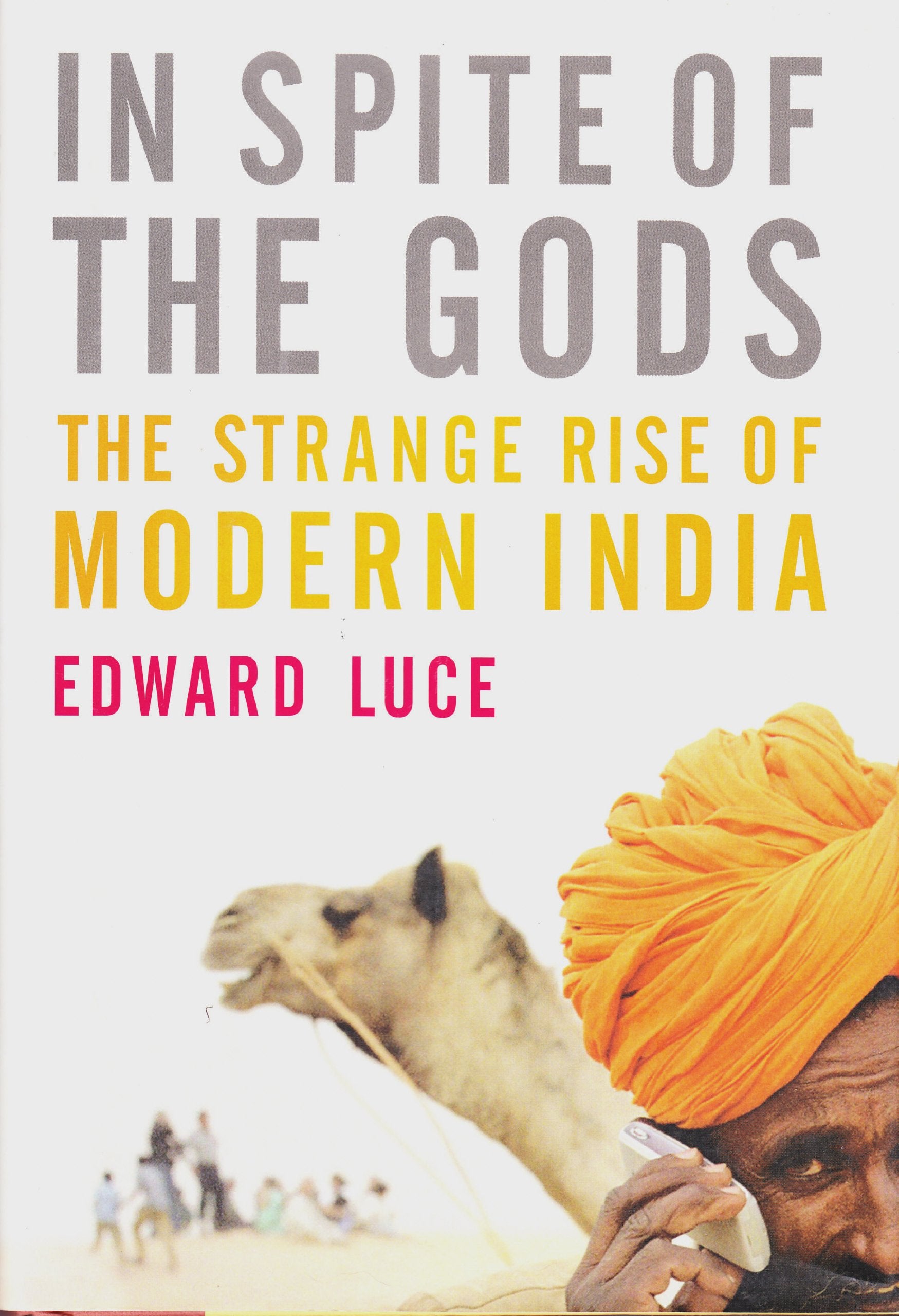 Book: In Spite of the Gods: The Strange Rise of Modern India