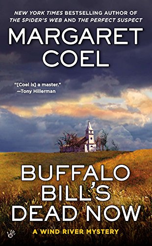 Book: Buffalo Bill's Dead Now (A Wind River Mystery, Book 16)