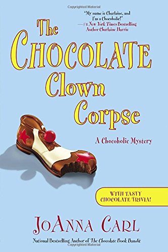 Book: The Chocolate Clown Corpse: A Chocoholic Mystery