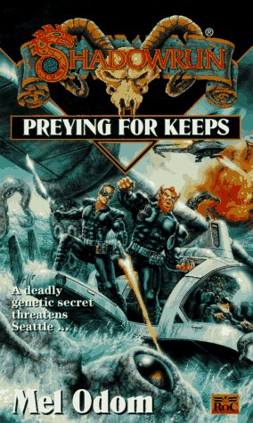 Book: Preying for Keeps (Shadowrun 21)