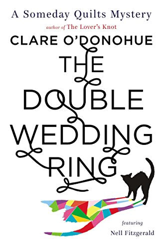 Book: The Double Wedding Ring: A Someday Quilts Mystery Featuring Nell Fitzgerald