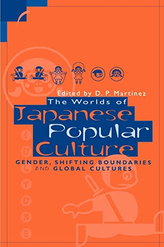 Book: Worlds of Japanese Popular Culture (Contemporary Japanese Society)