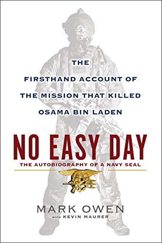 Book: No Easy Day: The Autobiography of a Navy Seal: The Firsthand Account of the Mission That Killed Osama Bin Laden