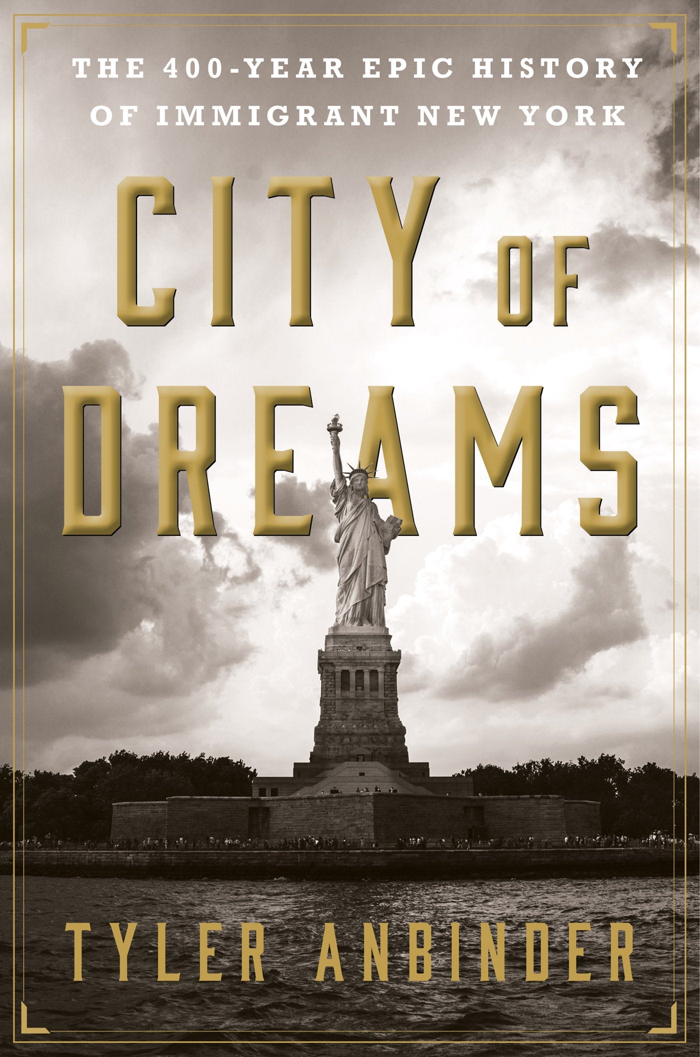 Book: City of Dreams: The 400-Year Epic History of Immigrant New York