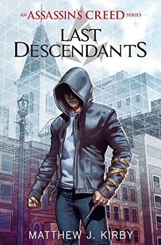 Book: Last Descendants: An Assassin's Creed Novel Series