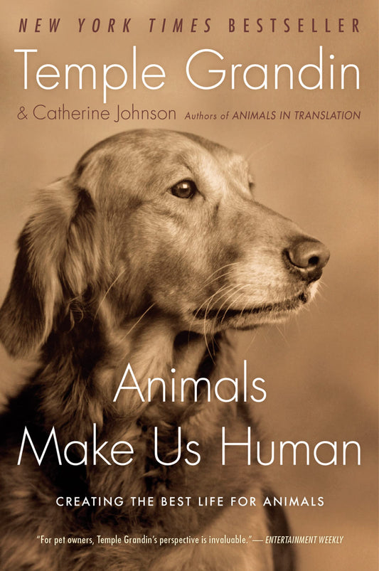 Book: Animals Make Us Human: Creating the Best Life for Animals