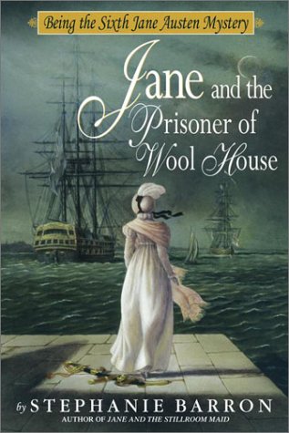 Book: Jane and the Prisoner of Wool House: Being the Sixth Jane Austen Mystery