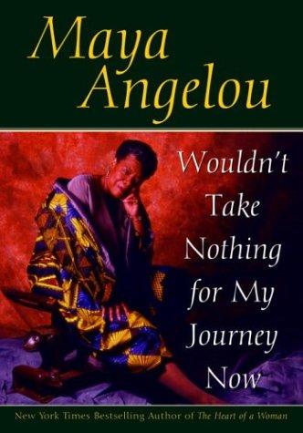 Book: Wouldn't Take Nothing for My Journey Now