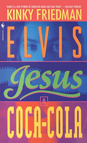 Book: Elvis, Jesus and Coca-Cola: A Novel (Kinky Friedman Novels (Paperback))