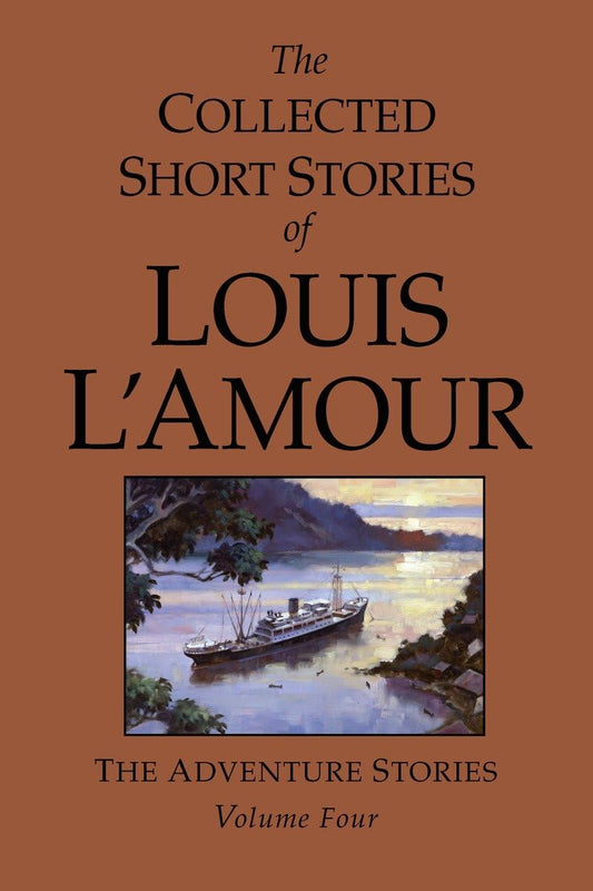 Book: The Collected Short Stories of Louis L'Amour, Volume 4: The Adventure Stories