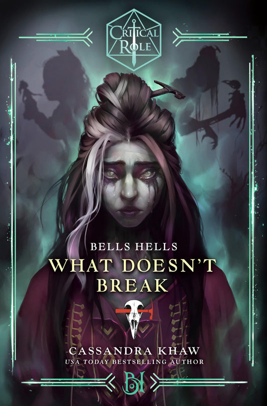 Book: Critical Role: Bells Hells--What Doesn't Break