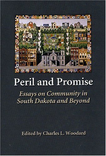 Book: Peril and Promise: Essays on Community in South Dakota and Beyond