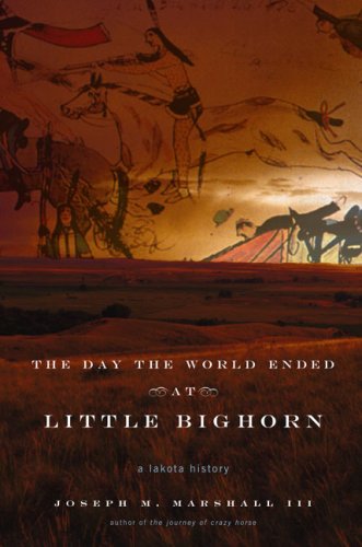 Book: The Day the World Ended at Little Bighorn: A Lakota History