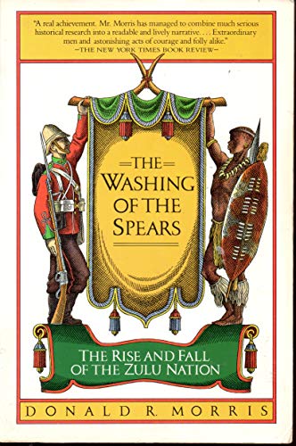 Book: The Washing of the Spears: The Rise and Fall of the Zulu Nation Under Shaka and Its Fall in the Zulu War of 1879 (Touchstone Books)