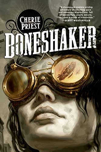 Book: Boneshaker (The Clockwork Century, Book 1)