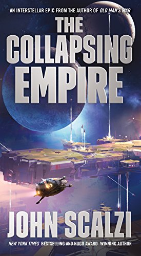 Book: The Collapsing Empire (The Interdependency, Book 1)