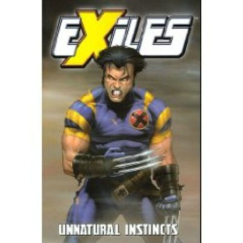 Book: Exiles Vol. 5: Unnatural Instinct (X-Men)