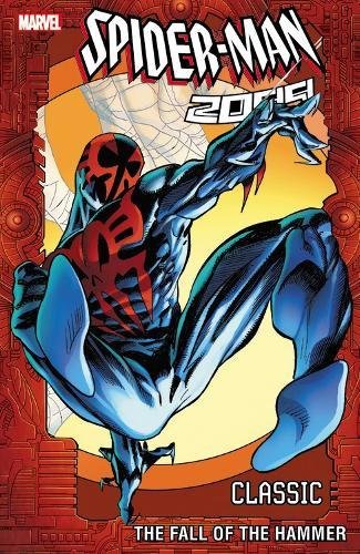 Book: Spider-Man 2099 Classic 3: The Fall of the Hammer