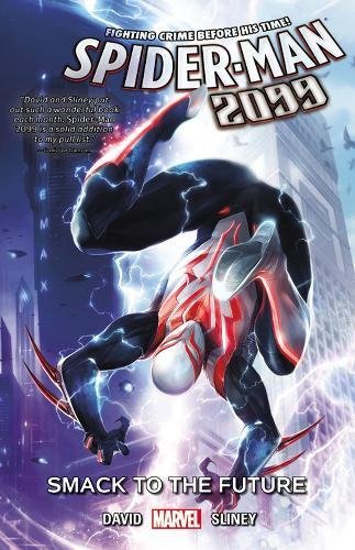 Book: Spider-Man 2099 Vol. 3: Smack to the Future (Spider-Man 2099, 3)