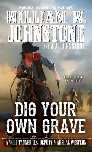 Book: Dig Your Own Grave (A Will Tanner Western)