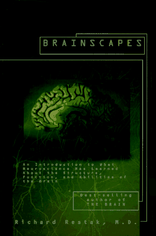 Book: Brainscapes: An Introduction to What Neuroscience Has Learned About the Structure, Function, and Abilities of theBrain (Discover Book)