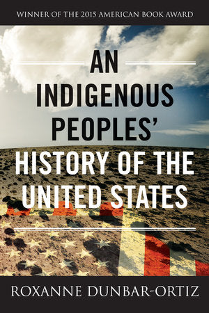 Book: An Indigenous Peoples' History of the United States (REVISIONING HISTORY)