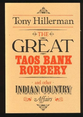 Book: The Great Taos Bank Robbery: And Other Indian Country Affairs