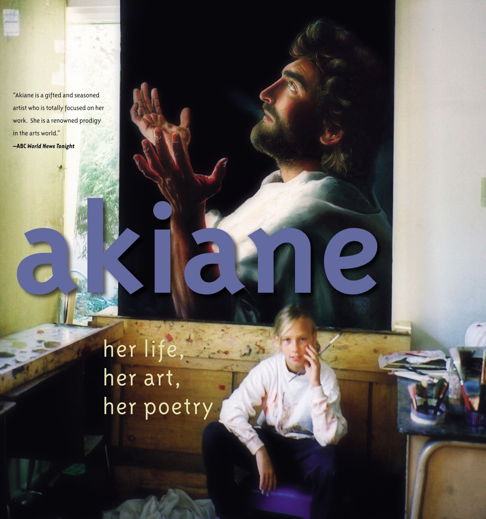 Book: Akiane: Her Life, Her Art, Her Poetry