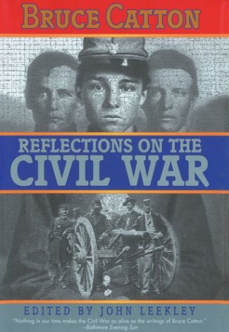 Book: Bruce Catton Reflections on the Civil War