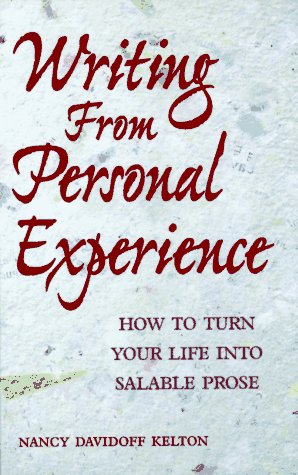 Book: Writing from Personal Experience: How to Turn Your Life into Salable Prose