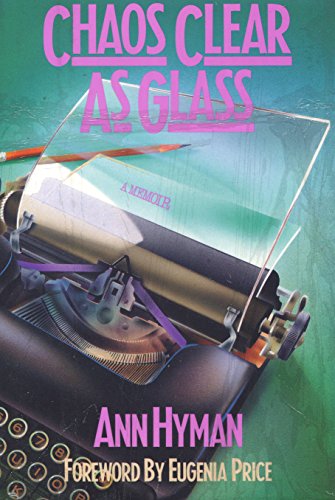 Book: Chaos Clear As Glass: A Memoir