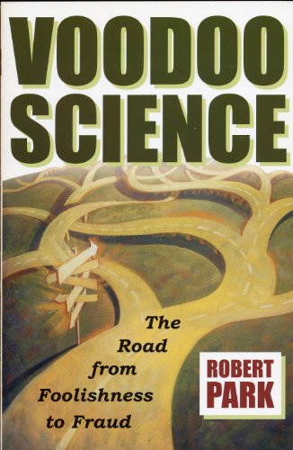 Book: Voodoo Science: The Road from Foolishness to Fraud