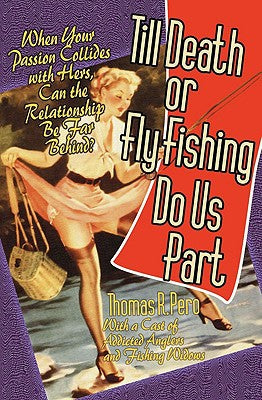 Book: Till Death or Fly Fishing Do Us Part