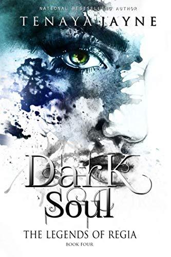 Book: Dark Soul (The Legends of Regia) (Volume 4)