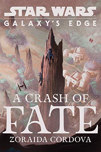 Book: Star Wars: Galaxy's Edge: A Crash of Fate