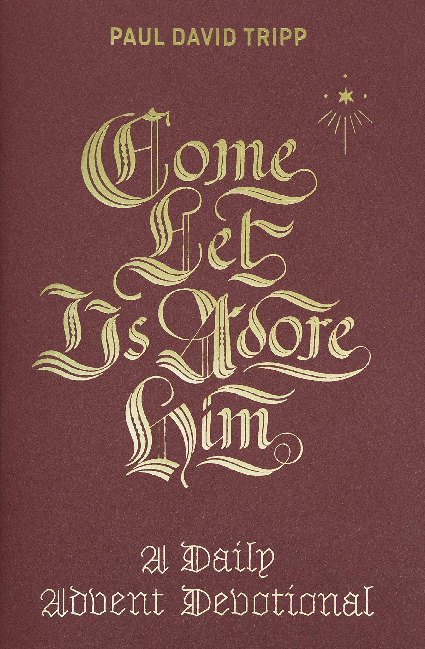 Book: Come, Let Us Adore Him: A Daily Advent Devotional